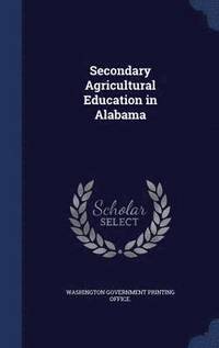 bokomslag Secondary Agricultural Education in Alabama