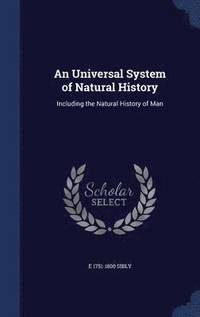 bokomslag An Universal System of Natural History