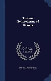 bokomslag Triassic Echinoderms of Bakony