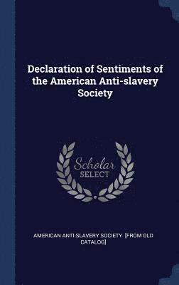 Declaration of Sentiments of the American Anti-slavery Society 1