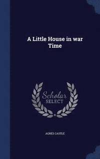 bokomslag A Little House in war Time
