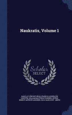 Naukratis, Volume 1 1