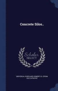 bokomslag Concrete Silos..