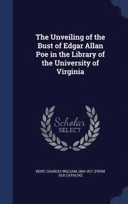 The Unveiling of the Bust of Edgar Allan Poe in the Library of the University of Virginia 1