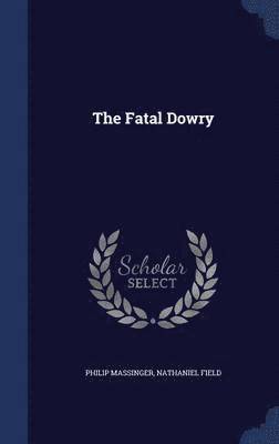 bokomslag The Fatal Dowry