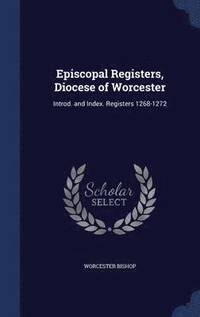 bokomslag Episcopal Registers, Diocese of Worcester