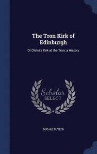 bokomslag The Tron Kirk of Edinburgh
