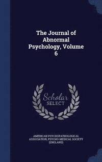 bokomslag The Journal of Abnormal Psychology, Volume 6