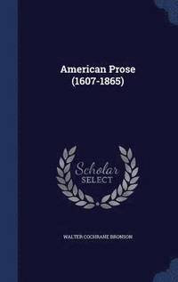 bokomslag American Prose (1607-1865)