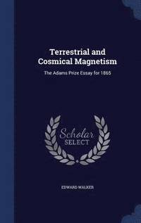 bokomslag Terrestrial and Cosmical Magnetism