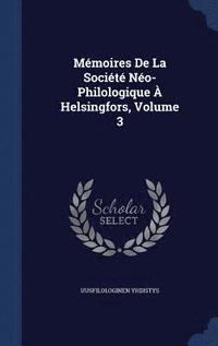 bokomslag Mmoires De La Socit No-Philologique  Helsingfors, Volume 3