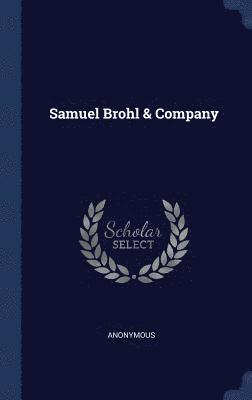 Samuel Brohl & Company 1