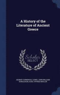 bokomslag A History of the Literature of Ancient Greece