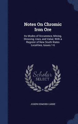 bokomslag Notes On Chromic Iron Ore