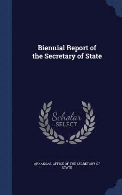 bokomslag Biennial Report of the Secretary of State