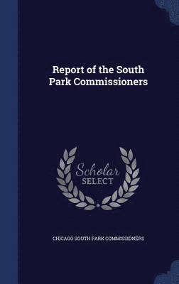 bokomslag Report of the South Park Commissioners