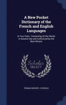 Thomas Nugent, J Ouiseau - New Pocket Dictionary of the French and English Languages, Inbunden