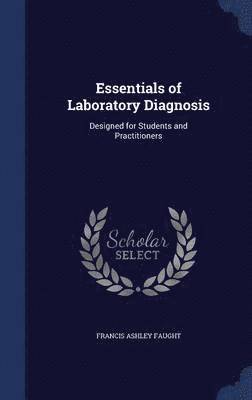 Francis Ashley Faught - Essentials of Laboratory Diagnosis, Inbunden