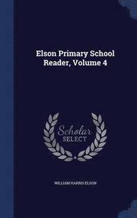bokomslag Elson Primary School Reader, Volume 4
