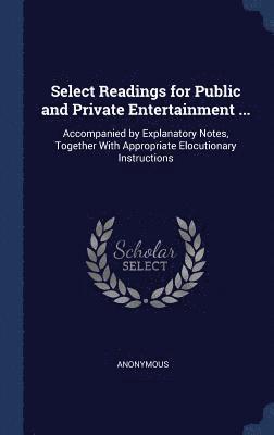 Select Readings for Public and Private Entertainment ... 1
