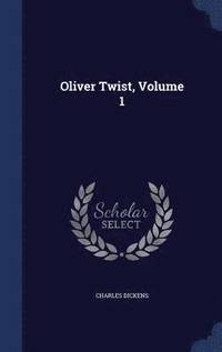 bokomslag Oliver Twist, Volume 1