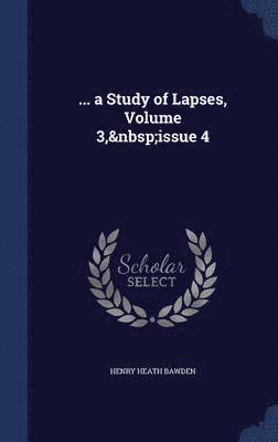 bokomslag ... a Study of Lapses, Volume 3, issue 4