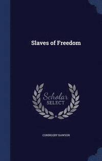 bokomslag Slaves of Freedom