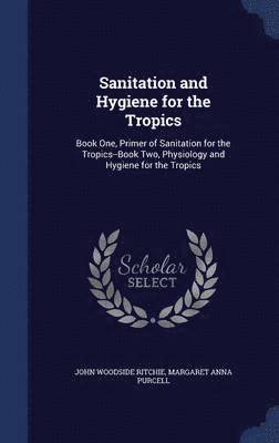 bokomslag Sanitation and Hygiene for the Tropics