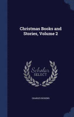 Christmas Books and Stories, Volume 2 1