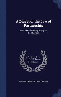 A Digest of the Law of Partnership 1