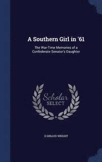 bokomslag A Southern Girl in '61