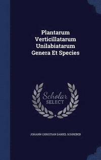 bokomslag Plantarum Verticillatarum Unilabiatarum Genera Et Species
