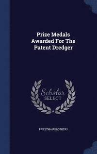 bokomslag Prize Medals Awarded For The Patent Dredger