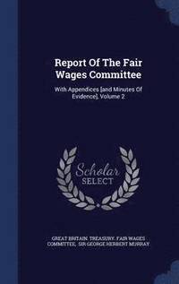 bokomslag Report Of The Fair Wages Committee