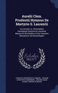 bokomslag Aurelii Clem. Prudentii Hymnus De Martyrio S. Laurentii