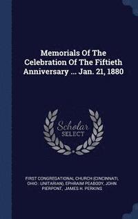 bokomslag Memorials Of The Celebration Of The Fiftieth Anniversary ... Jan. 21, 1880