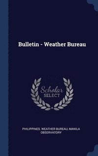bokomslag Bulletin - Weather Bureau