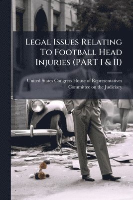 Legal Issues Relating To Football Head Injuries (PART I & II)