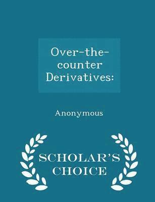 Over-The-Counter Derivatives 1
