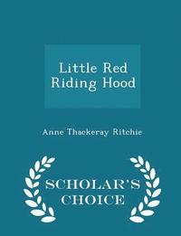 bokomslag Little Red Riding Hood - Scholar's Choice Edition