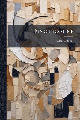 William Telfer - King Nicotine, Häftad
