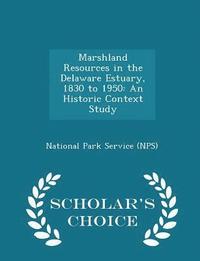 bokomslag Marshland Resources in the Delaware Estuary, 1830 to 1950