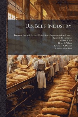 Kenneth H Matthews, William Hahn - U.S. Beef Industry, Häftad