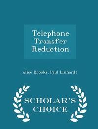 bokomslag Telephone Transfer Reduction - Scholar's Choice Edition