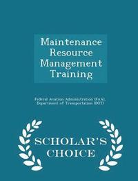 bokomslag Maintenance Resource Management Training - Scholar's Choice Edition