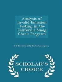 bokomslag Analysis of Invalid Emission Testing in the California Smog Check Program - Scholar's Choice Edition