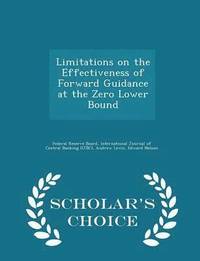 bokomslag Limitations on the Effectiveness of Forward Guidance at the Zero Lower Bound - Scholar's Choice Edition