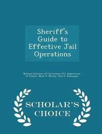 bokomslag Sheriff's Guide to Effective Jail Operations - Scholar's Choice Edition