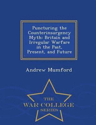 Puncturing the Counterinsurgency Myth 1