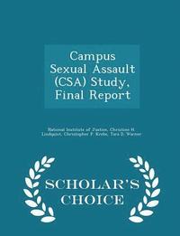 bokomslag Campus Sexual Assault (Csa) Study, Final Report - Scholar's Choice Edition